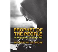 Prophet of the People: A Biography of Padre Pio