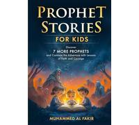 Prophet Stories for Kids: Discover 7 More Prophets and Continue the Adventure with Lessons of Faith and Courage