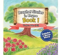 Prophet Stories in Rhyme: Book 1 - Prophet Adam + Bonus Story - Islamic Rhyming Stories for Kids Ages 5+ (Fun, Faith-Based Learning Series): Featuring ... and Idris! Told in fun, handwritten rhymes!