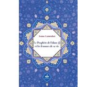 PROPHèTE DE L'ISLAM ET LES FEM - Asma Lamrabet - Albouraq - broché - Essai