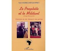 Frank Hagenbucher-Sacripanti – Le prophète et le militant: Histoires de vie, discours des génies