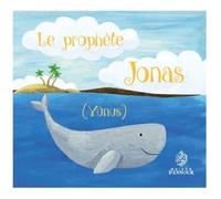 Prophète (le) Jonas (Yûnus)