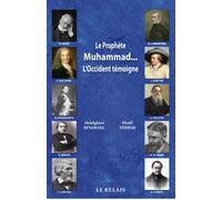 Prophete muhammad…l'occident temoigne (le) - K. TEMMAR ET A. BENA - Le Relais - broché - Essai