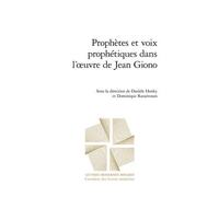 Prophètes Et Voix Prophétiques Dans L'oeuvre De Jean Giono