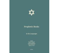 Prophetic Books: In Six Languages : English; French; Italian; Latin; Greek; Hebrew.