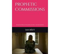 Prophetic Commissions: An Adventure in the Gospel of John - Second Edition