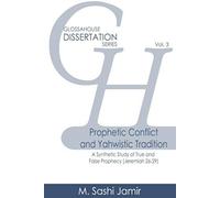 Prophetic Conflict And Yahwistic Tradition