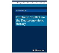 Prophetic Conflicts In The Deuteronomistic History