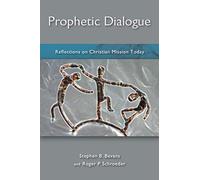 Prophetic Dialogue: Reflections on Christian Mission Today – Orbis