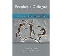 Prophetic Dialogue Reflections on Christian Mission Today by Stephen Bevans & Roger P Schroeder Stephen Bevans, Roger P Schroeder (Auteur)