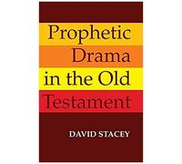 Prophetic Drama In The Old Testament