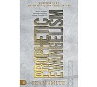 Prophetic Evangelism by Sean Smith Sean Smith (Auteur)