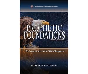 Prophetic Foundations: An Introduction to the Gift of Prophecy