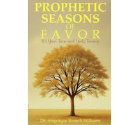 Prophetic Seasons Of Favor: It’s Your Turn and God’s Timing