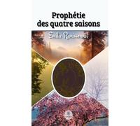 Prophétie des quatre saisons - Emilie Remissonnel - Le Lys Bleu - broché - Roman