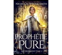 Prophétie Pure: Urban fantasy de chasseuse de monstres