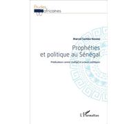 Marcel Samba Ndione – Prophéties et politique au Sénégal – Prédicateurs sereer (saltigi) – Broché