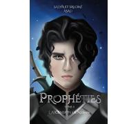 Prophéties: Tome 2 L'Ascension de Neirin