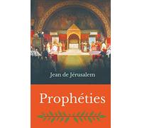 Prophéties: Un étonnant récit sur événements de notre époque écrit par un templier il y a plus de 900 ans