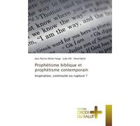 Prophétisme biblique et prophétisme contemporain Inspiration, continuité ou rupture ? - Jean Patrick Nkolo Fanga - Croix Du Salut - broché - Essai
