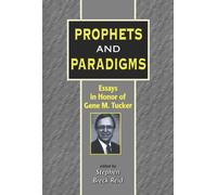 Prophets and Paradigms: Essays in Honor of Gene M.Tucker (Journal for the Study of the Old Testament Supplement)