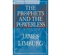 Prophets and the Powerless, The by James Limburg (2002-01-01)