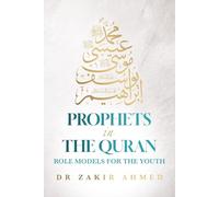 Prophets in the Qur’an: Role Models For the Youth
