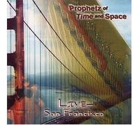 Prophetz of Time & Space - Live: San Francisco [Us Import]