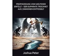 PROPHEZEIUNG VOM WELTENDE ERFÜLLT - DER EUPHRATE TROCKNET AUS | DÄMONEN ENTFESSELT