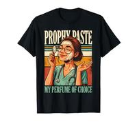 Prophy Paste My Perfume of Choice Hygiéniste T-Shirt