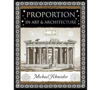 Proportion: In Art and Architecture