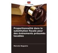 Proportionnalité Dans La Substitution Fiscale Pour Des Événements Présumés Taxables