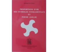 Proportions d'or des symboles fondamentaux et poésie jaillie
