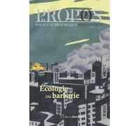 PROPOS - 5 Écologie ou barbarie