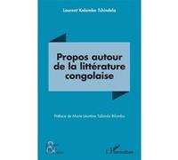 Propos autour de la littérature congolaise - Laurent Kalombo Tshindela - L'harmattan - broché - Etude