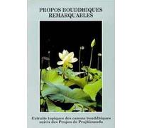 Propos bouddhiques remarquables : Extraits topiques des canons bouddhiques, suivis des "Propos de Prajñananda"
