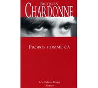 Propos comme ça (*) - Jacques Chardonne - Grasset - broché - Essai