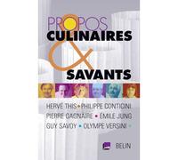 Propos culinaires et savants - Hervé This - Belin - broché - Guide