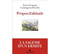 Propos d'altitude - François Cassingena-Trévedy - Albin Michel - broché - Essai