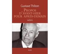 Gustave Thibon – Propos d'avant-hier pour après-demain – Inédits, Essai – Broché