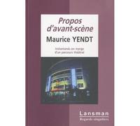 Propos d'avant-scène - Maurice Yendt - Lansman Eds - broché - Etude