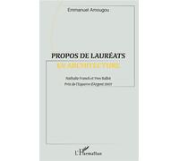 Propos de lauréats en architecture Nathalie Franck et Yves Ballot - Prix de l'Équerre d'Argent 2007 - Emmanuel Amougou - L'harmattan - broché - Essai
