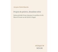 Propos de peintre, deuxième série: Dates précédé d'une réponse à la préface de M. Marcel Proust au de David à Degas