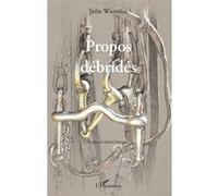 Propos débridés Julie Wasselin (Auteur)