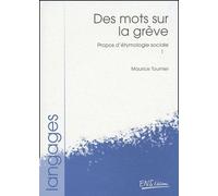 Propos D'etymologie Sociale - Tome 1, Des Mots Sur La Greve
