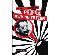 Propos d'un agitateur - Ricardo Flores Magon - Libertalia - broché - Essai