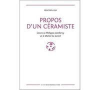 Propos d'un céramiste Ben Lisa René (Auteur)