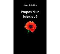 Propos d'un intoxiqué