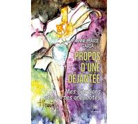 Propos d'une déjantée, mes citations et courtes anecdotes