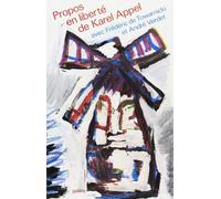 Propos en liberté de Karel Appel Frédéric de Towarnicki (Auteur), André Verdet (Auteur), Karel Appel (Auteur)